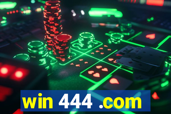 win 444 .com